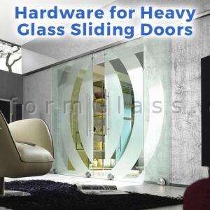 Hardware for Heavy Glass Sliding Doors