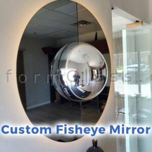 Custom Fish Eye Mirror